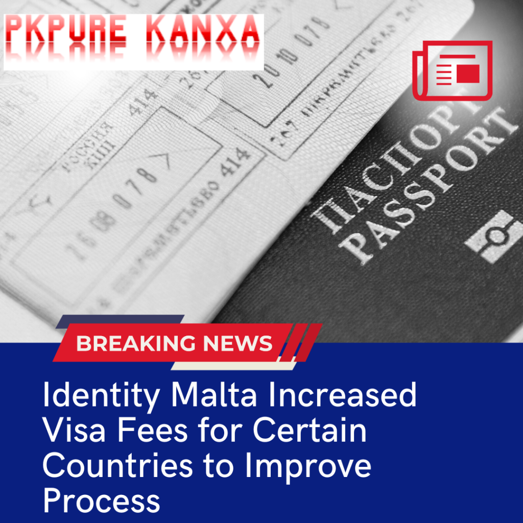 Malta Increased Visa Fees