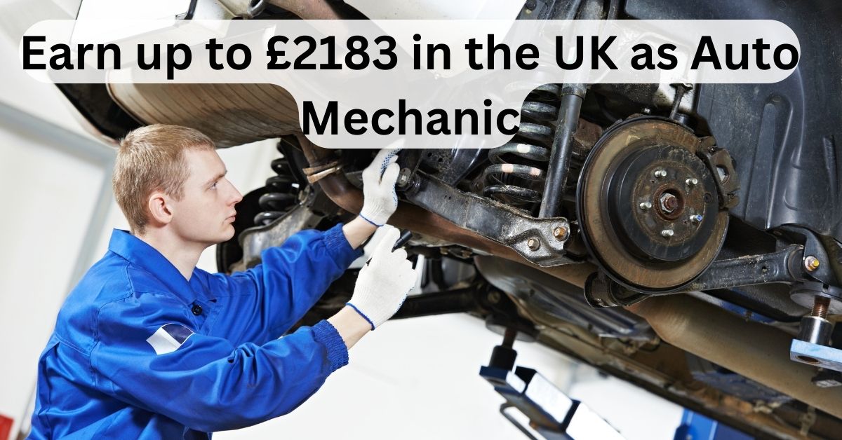 Earn up to 2183 in the UK as Auto Mechanic