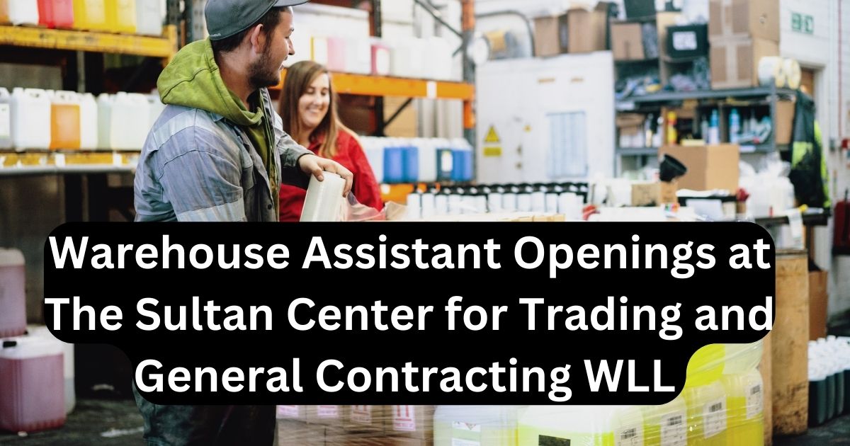 Warehouse Assistant Openings at The Sultan Center for Trading and General Contracting WLL