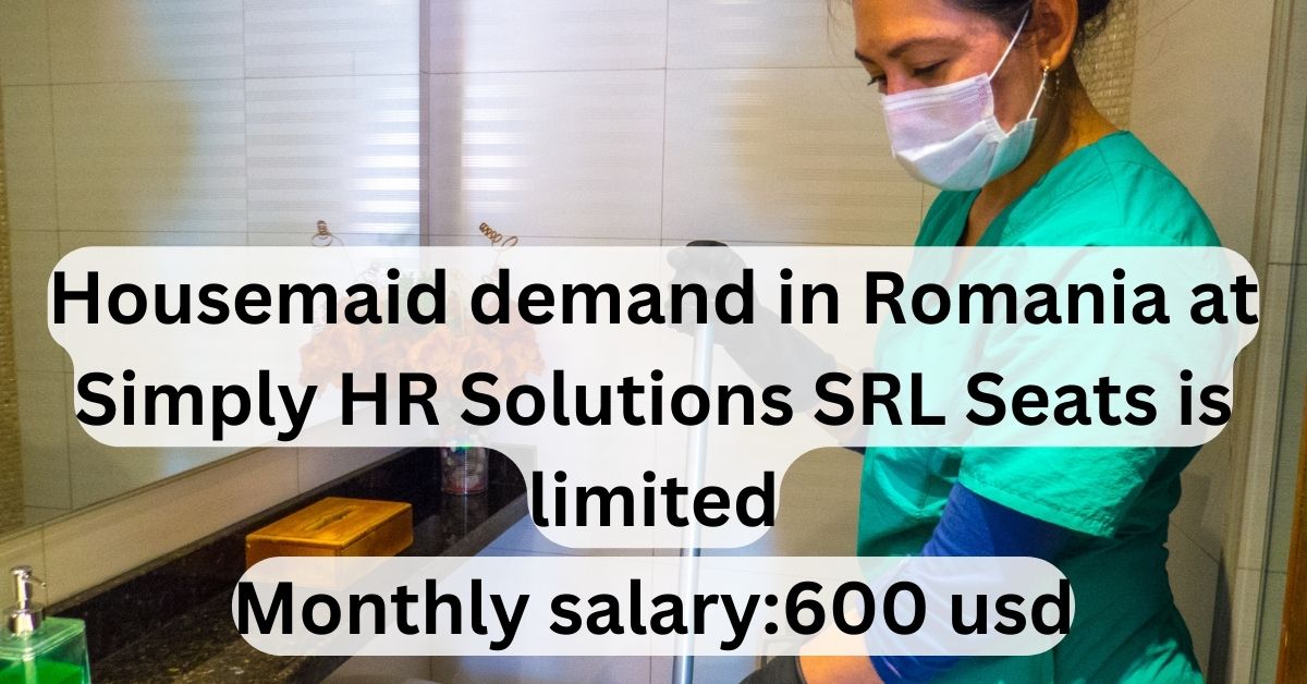 Housemaid demand in Romania at Simply HR Solutions SRL Seats is limited