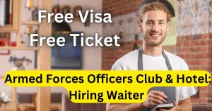 Waiter Wanted in Armed Forces Officers Club & Hotel