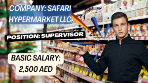 Supervisor Jobs at Safari Hypermarket Llc