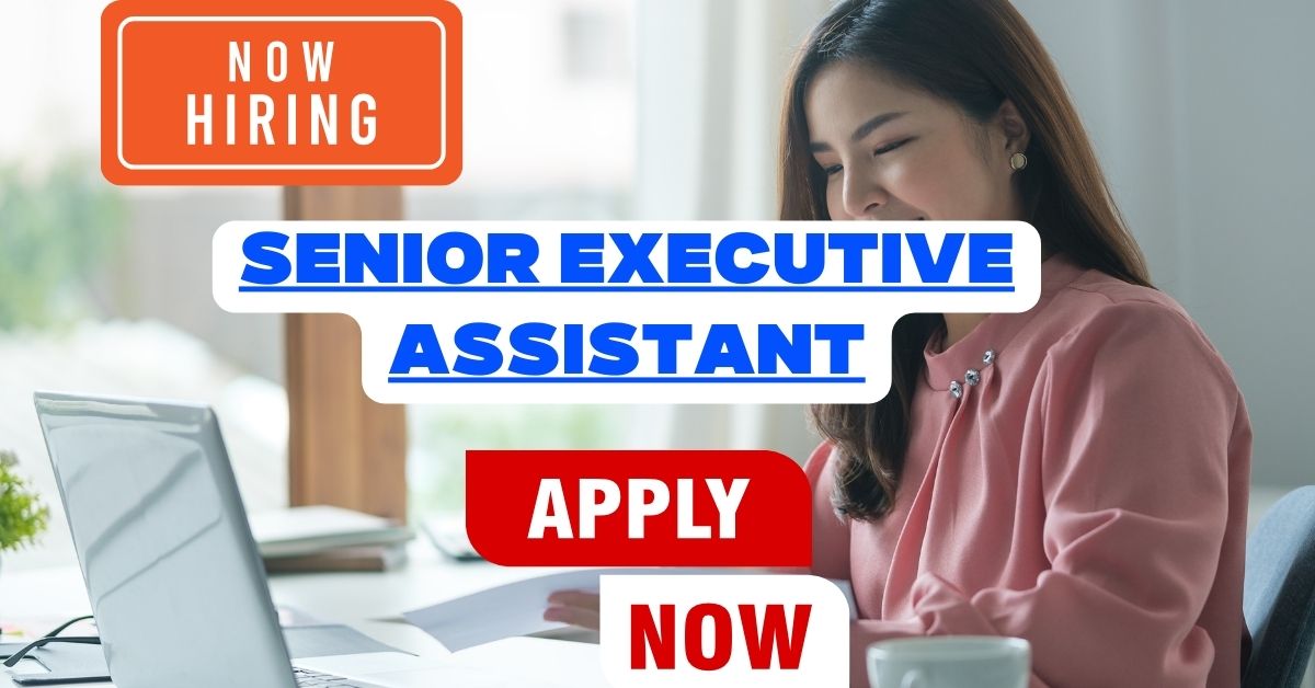 Senior Executive Assistant