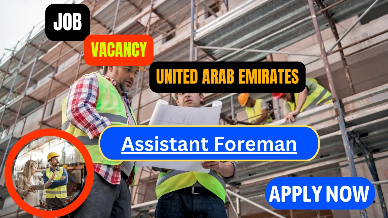 Assistant Foreman job openings in Dubai