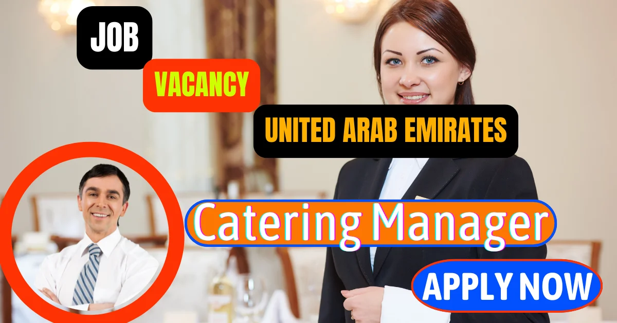 Catering Manager job openings in IIQAF Group in Dubai