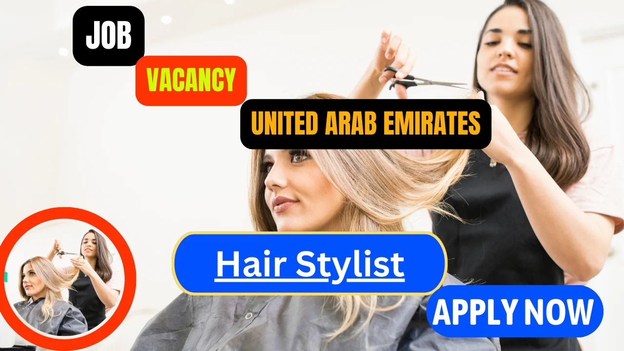 Hair Stylist job openings in Dubai