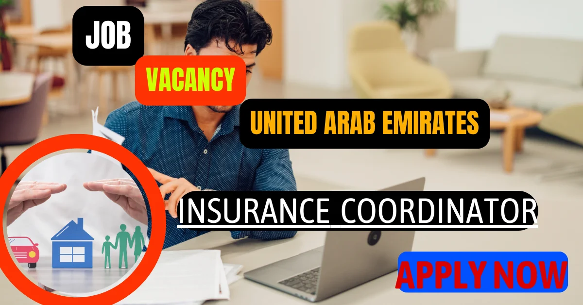 Insurance Coordinator job opening in IIQAF Group in Dubai