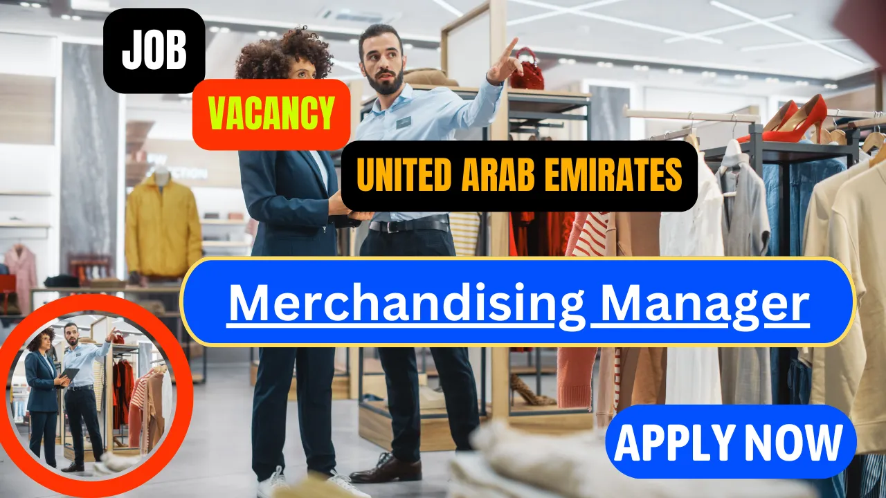 Merchandising Manager job openings in Dubai