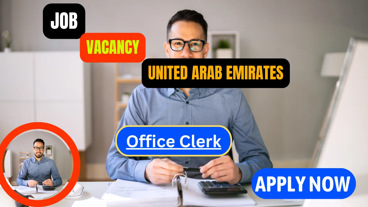 Office Clerk job openings in Dubai