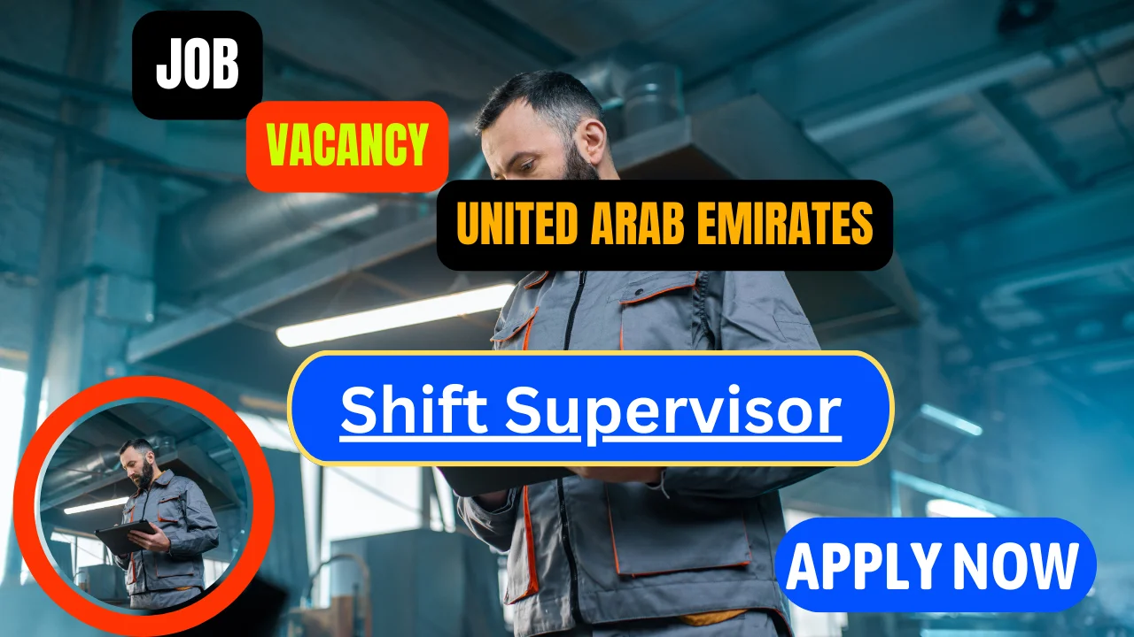 Shift Supervisor job openings in Dubai