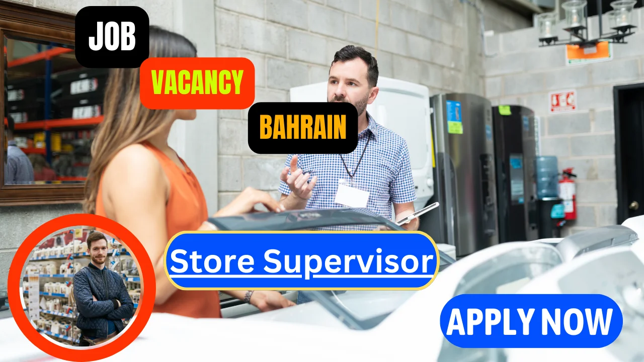 Store Supervisor Jobs in Bahrain