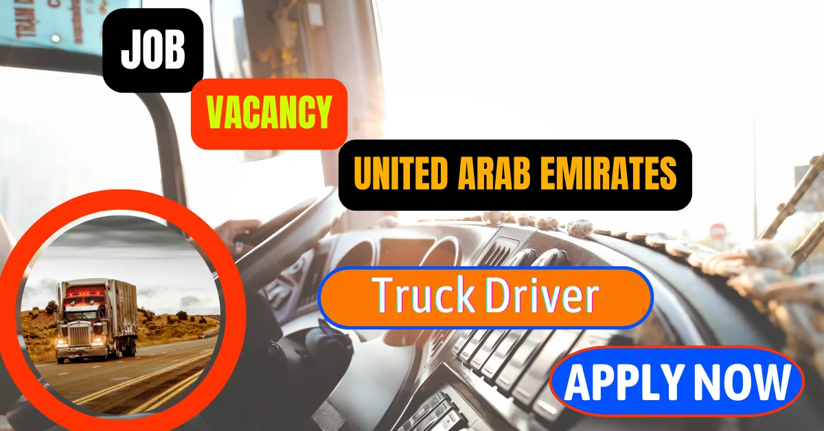 Truck Driver job openings in Dubai