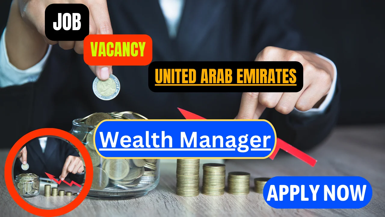 Wealth Manager job openings in Dubai