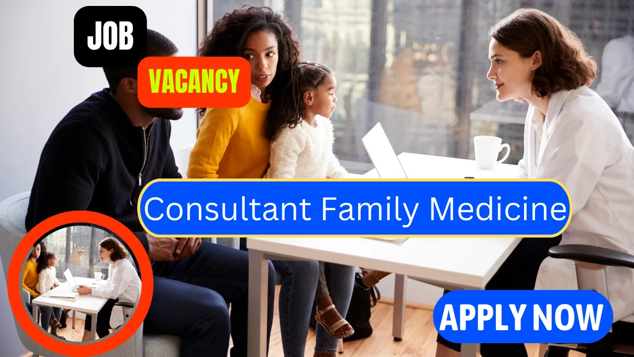 Consultant Family Medicine Job Openings