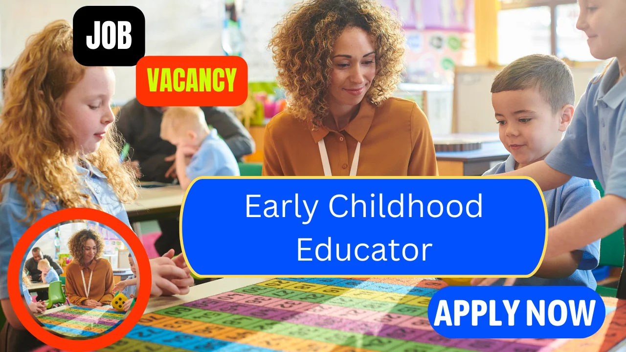 Early Childhood Educator Job Vacancies