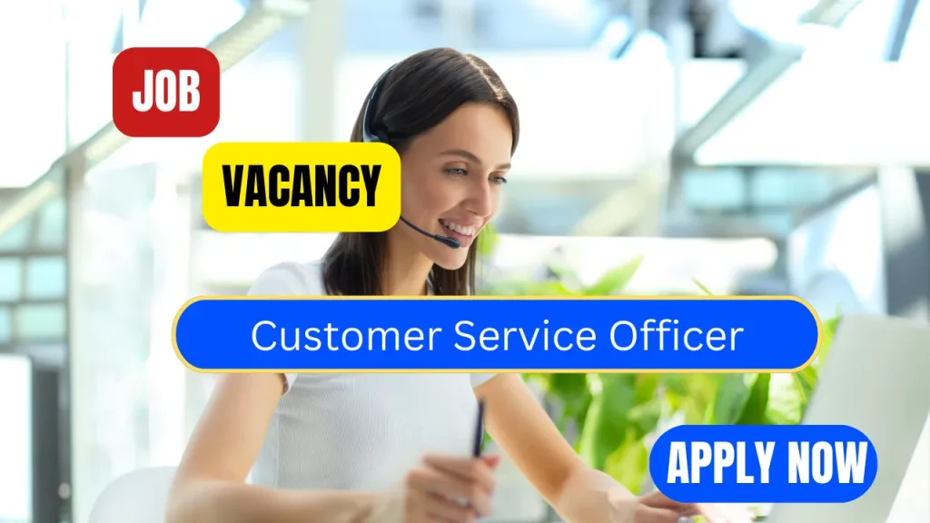 Customer Service Officer