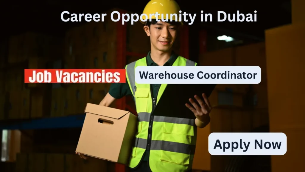 Warehouse Coordinator Dubai