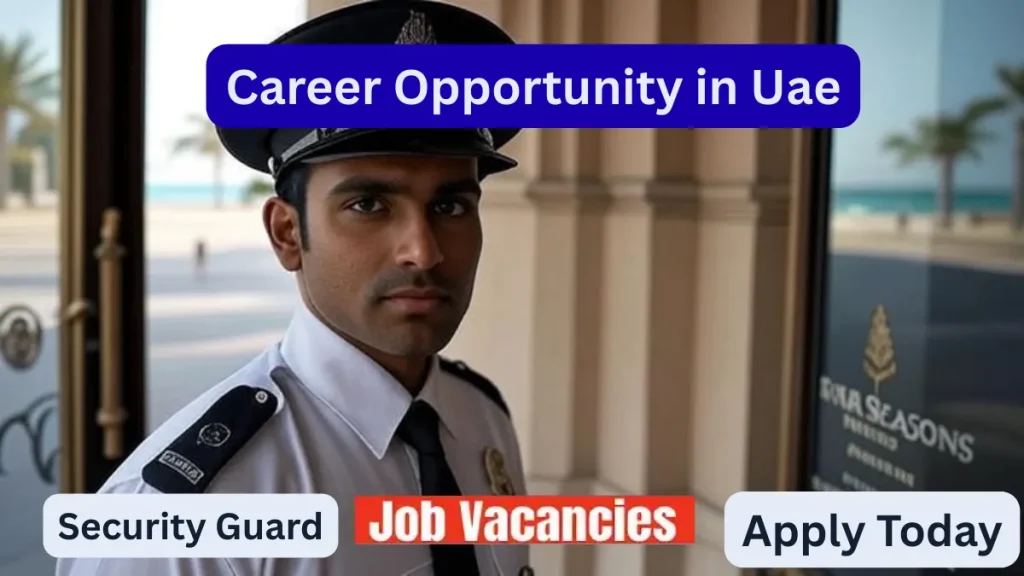 Security Guard – Four Seasons Resort Dubai at Jumeirah Beach, UAE